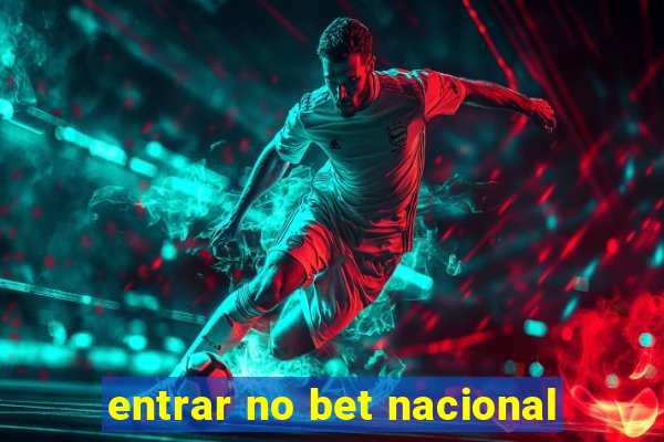 entrar no bet nacional